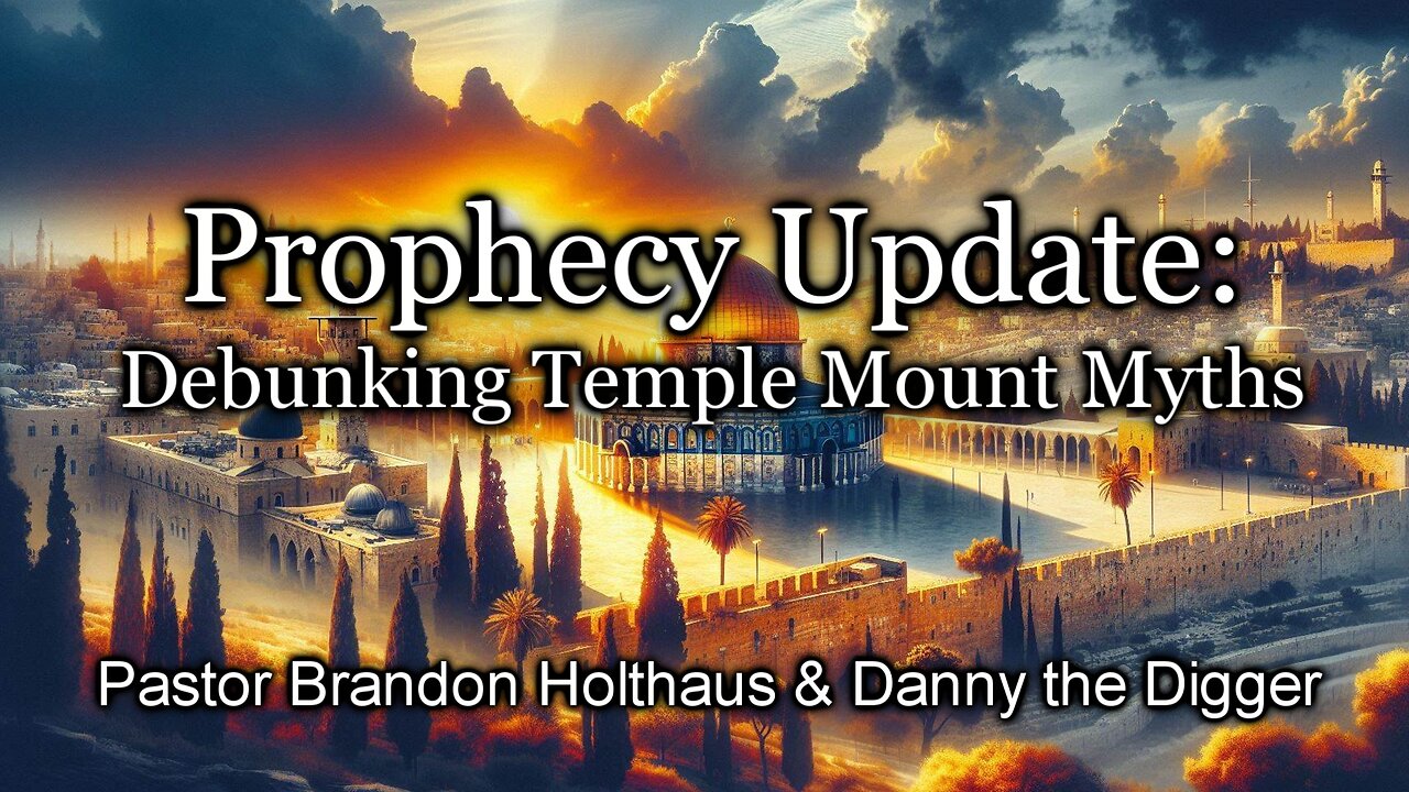 Prophecy Update: Debunking Temple Mount Myths