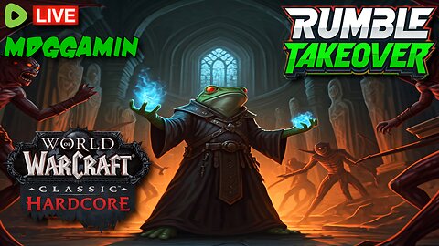 🔴LIVE- World of Warcraft HARDCORE - Wake Up Stream Repeat !! - #RumbleTakeover