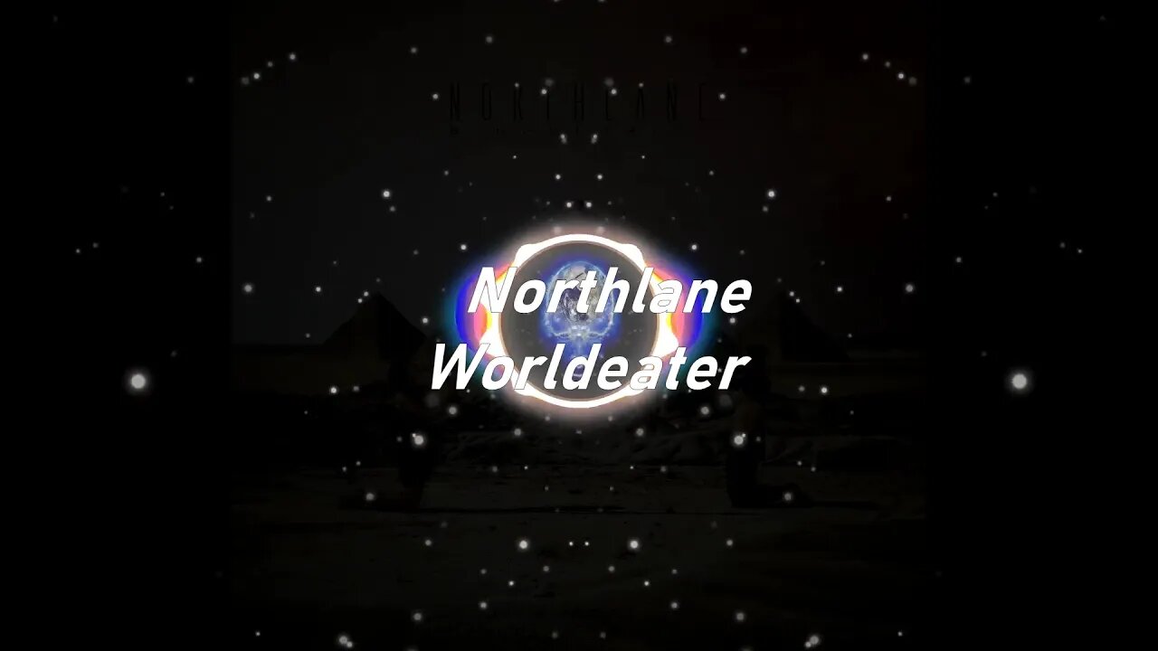 Northlane | Worldeater (Lyrics)