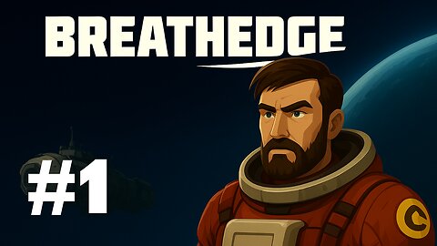 Breathedge Ep. 1: Rough Start in Space & Engineer Ship! (Twitch Archive)