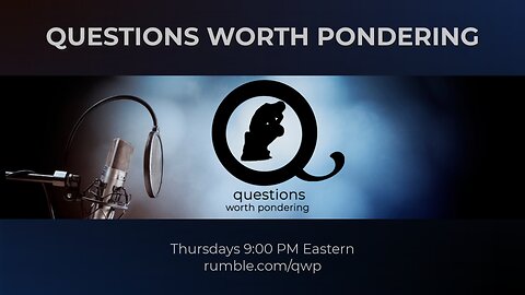 Questions Worth Pondering - March 13, 2025
