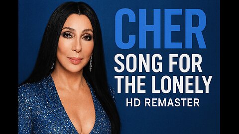 Highlights Cher’s Anthem of Strength – Song for the Lonely (Living Proof, 2002)
