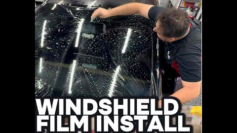 PT 13 of 13 | Windshield Film Installation