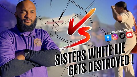 Sisters White Lie Gets Destroyed!