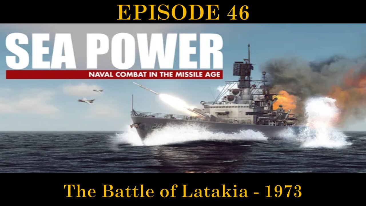 Sea Power - Naval Combat in the Missile Age - EPISODE 46 - The Battle of Latakia - 1973