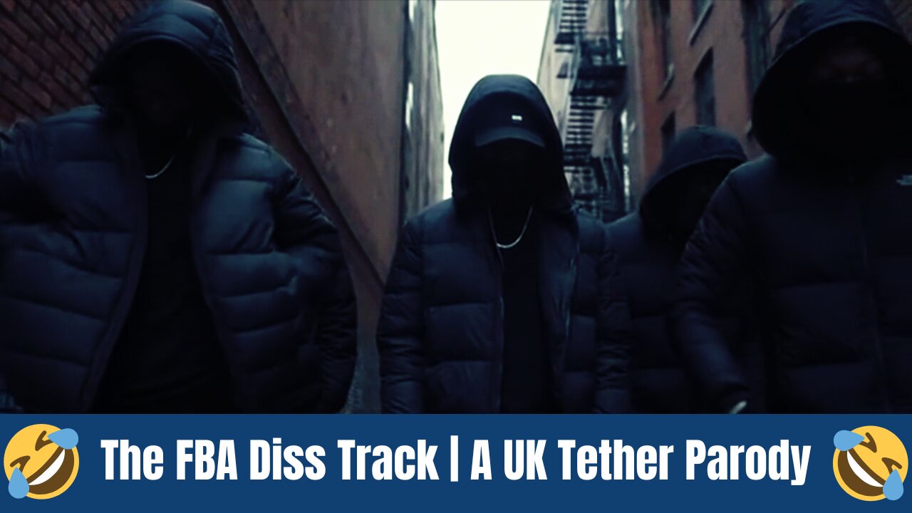 The UK Tether's FBA Diss Track (Parody)