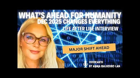 WHAT’S AHEAD FOR HUMANITY | December 2025 Turning Point and the 3i/ATLAS Codes - LIFE AFTER LIFE