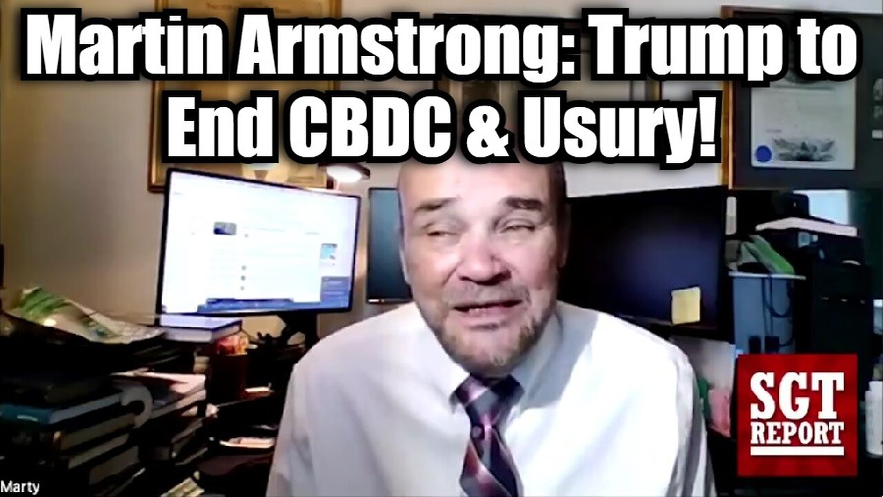 Martin Armstrong: Trump to End CBDC & Usury!