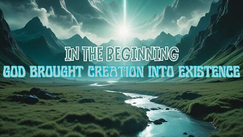 Creation Into Existence #inthebeginning #godcreation #godiseternal #jesuschrist #god #godsword