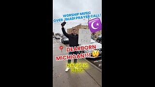 DEARBORN Michigan, the Muslim stronghold played CHRISTIAN WORSHIP MUSIC over Jihadi Prayer call!!!