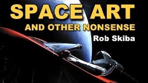 Space art and the crap we've believed from NASA and Elon Musk
