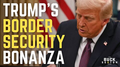 Trump's Border Security Bonanza