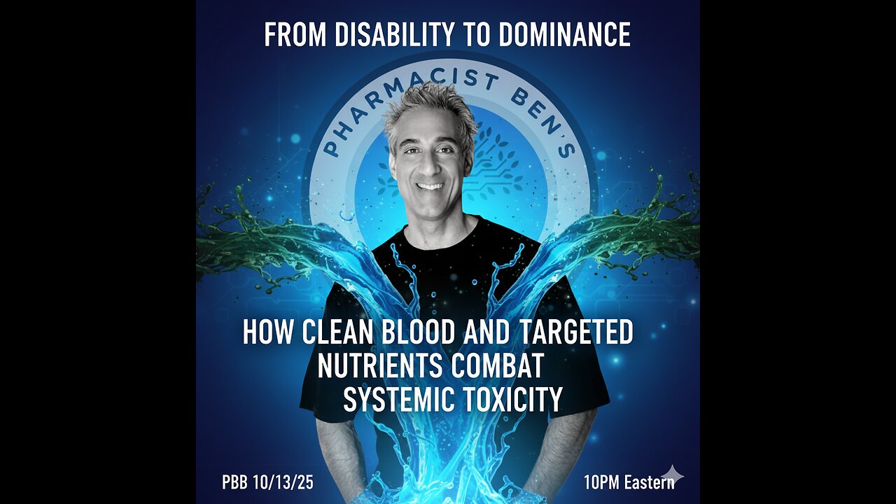 Pharmacist Ben: How Clean Blood and Targeted Nutrients Combat Systemic Toxicity PBB 10/13/25