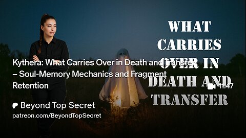 Kythera: What Carries Over in Death and Transfer – Soul-Memory Mechanics and Fragment Retention