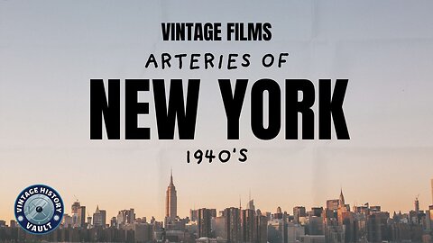 Vintage Films Arteries of New York 1940's.