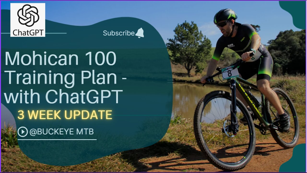 Ultimate ChatGPT Mohican 100 Mountain Bike Training Plan | 3 Week Update