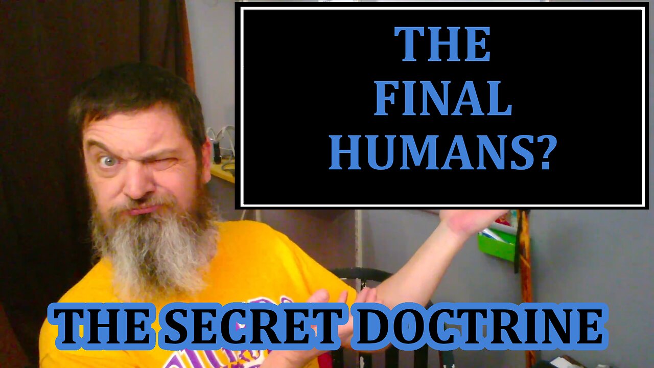 Esoterica: The Final Evolution of Man -The Secret Doctrine