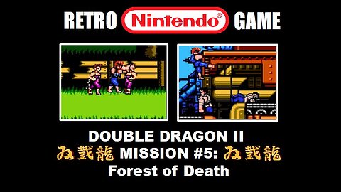 Double Dragon 2 (NES Nintendo) Mission #5 Forest of Death: Full Level Complete Speed Run