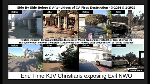 Side By Side Before & After videos of CA Fires Destruction - 3-2024 & 1-2025