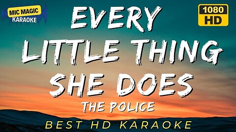 EVERY LITTLE THIS SHE DOES IS MAGIC - THE POLICE (BEST HD KARAOKE VERSION)