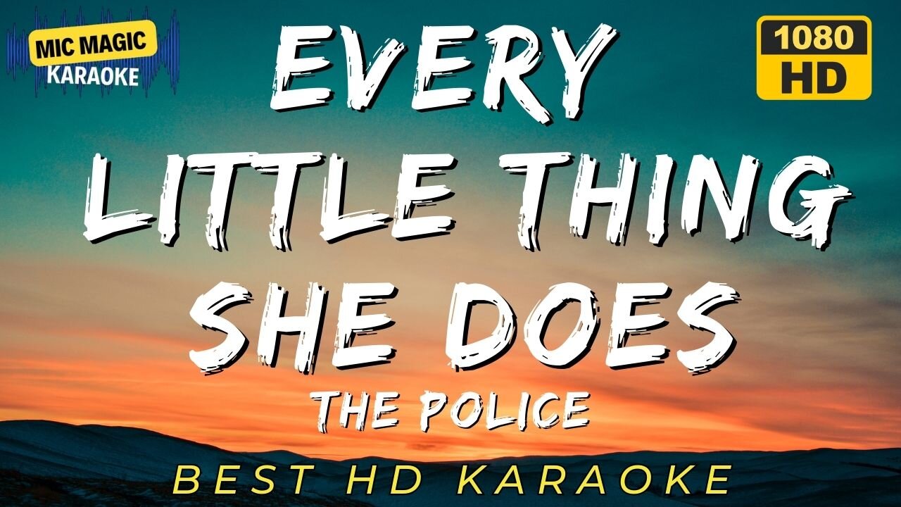 EVERY LITTLE THIS SHE DOES IS MAGIC - THE POLICE (BEST HD KARAOKE VERSION)