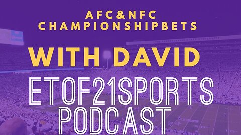 AFC & NFC Championship Bets +3613 TD Parlay | Etoft21sports Podcast