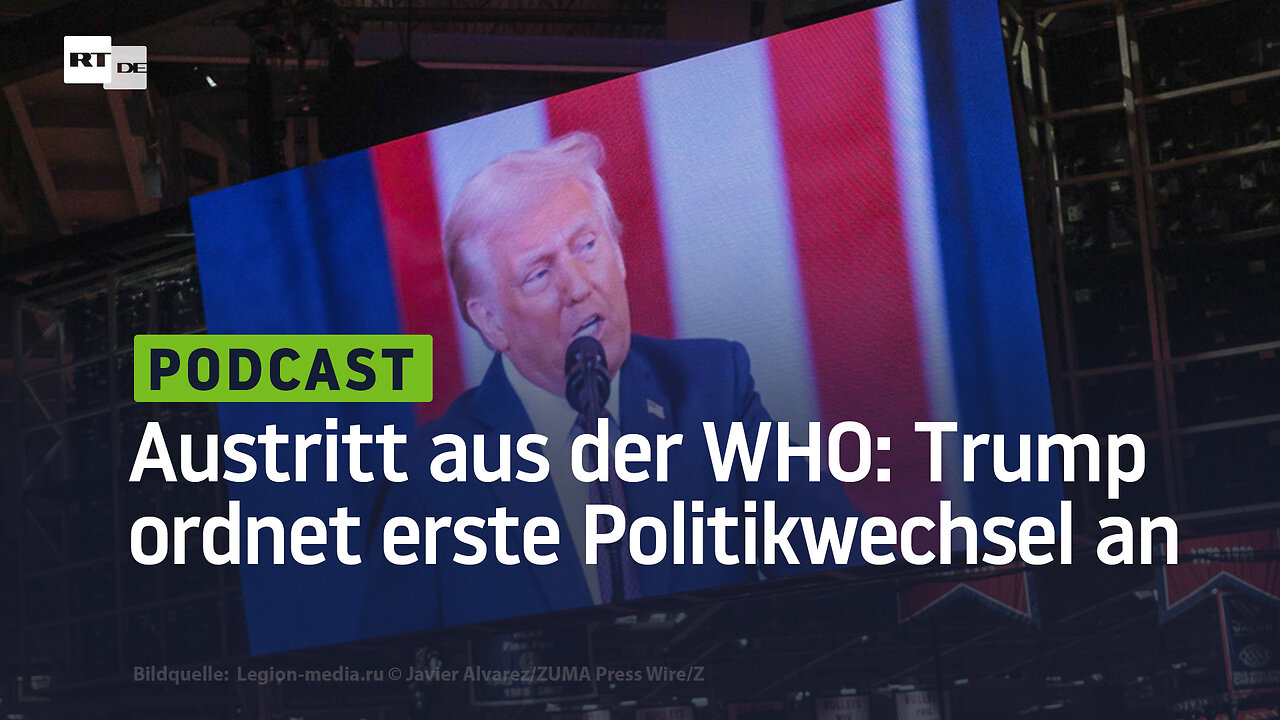 "Executive Order": Austritt aus der WHO – Trump ordnet erste Politikwechsel an