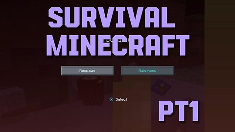 Minecraft Survival Pt1