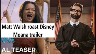 Matt Walsh roast Disney Moana trailer