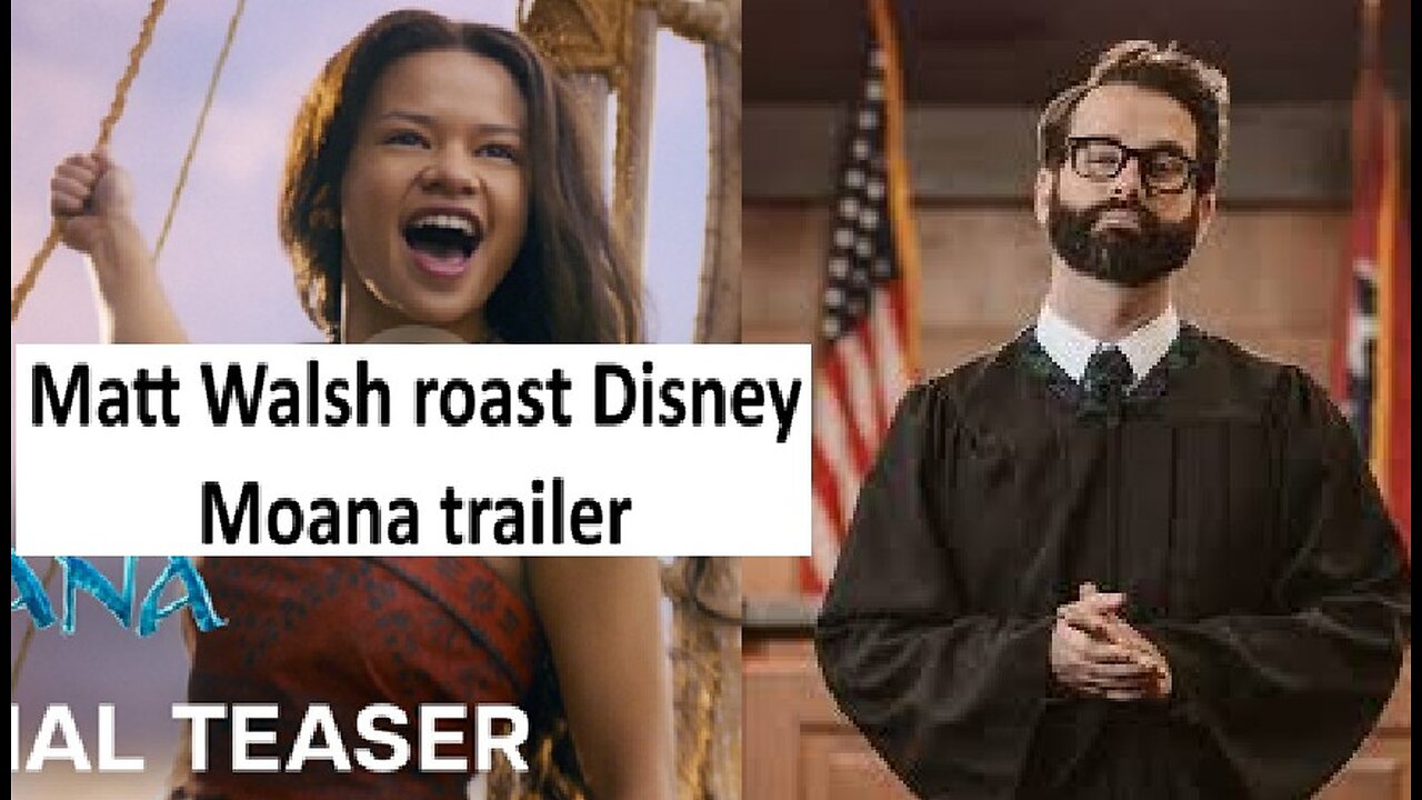 Matt Walsh roast Disney Moana trailer