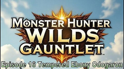 Blades and Beasts | Episode 16 | Tempered Guardian Ebony Odogaron