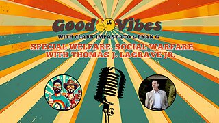 EPS. 237 - Special Welfare. Social Warfare with Thomas J. LaGrave, Jr.,