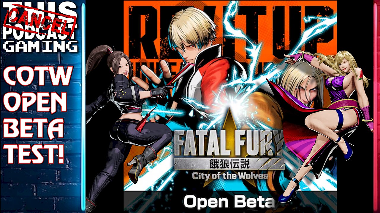 OPEN BETA: FATAL FURY CITY OF THE WOLVES - CTP GAMING!