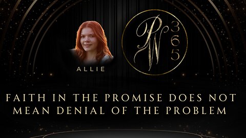 Faith In The Promise Does Not Mean Denial Of The Problem