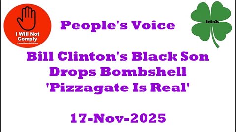 Bill Clinton's Black Son Drops Bombshell 'Pizzagate Is Real' 17-Nov-2025