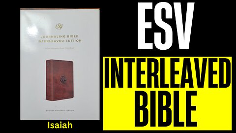 How to Use the ESV Interleaved Bible for Deeper Study and Reflection in Isaiah