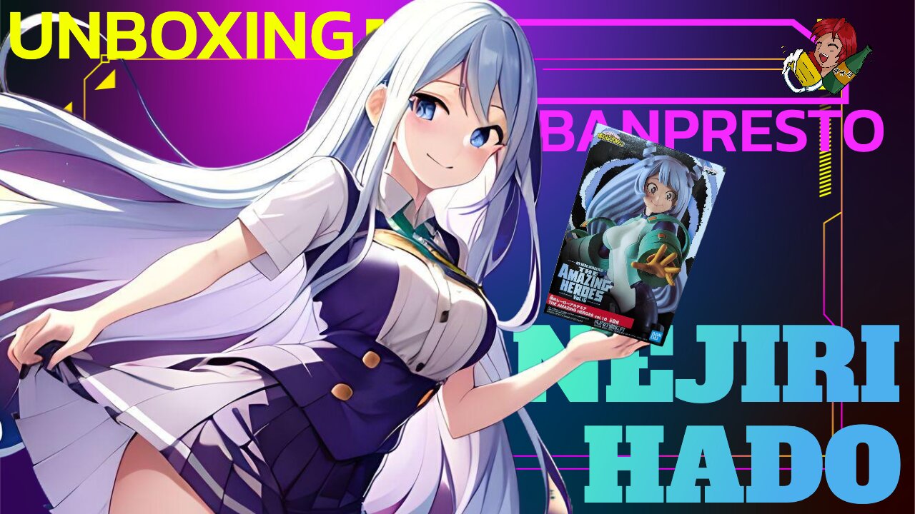 Banpresto Vol. 16 Nejire Hado figure unboxing