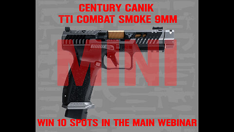 CENTURY CANIK TTI COMBAT SMOKE 9MM MINI #1 FOR 10 SPOTS IN THE MAIN WEBINAR