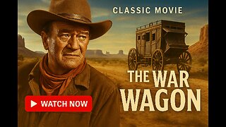 The War Wagon (1967) | John Wayne in a Classic Western Heist Adventure