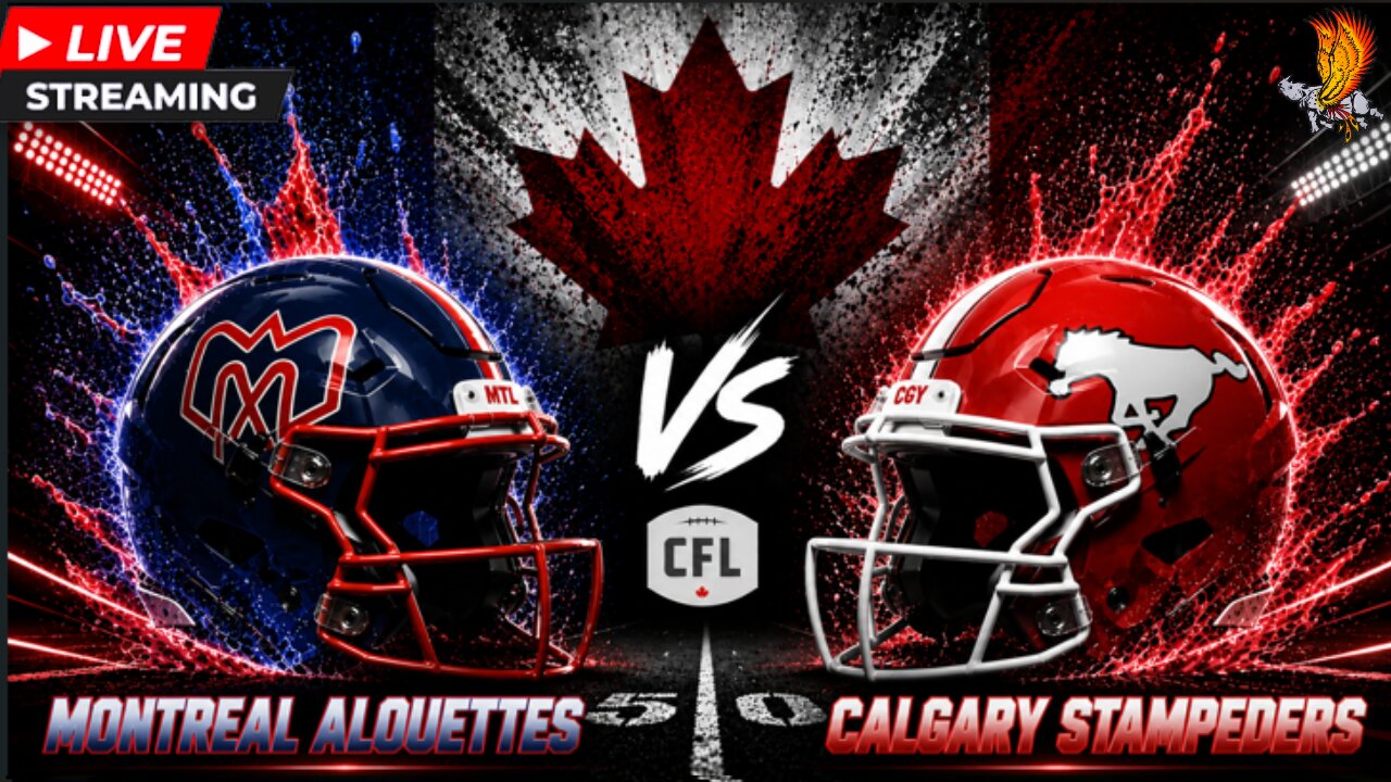 Montreal Alouettes vs Calgary Stampeders: CFL Live Week 7 Watch Party and Play by Play