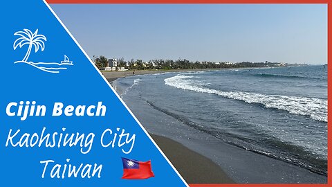 Cijin Beach in Kaohsiung City - Beautiful Black Sand Beach in the South of Taiwan - 2025