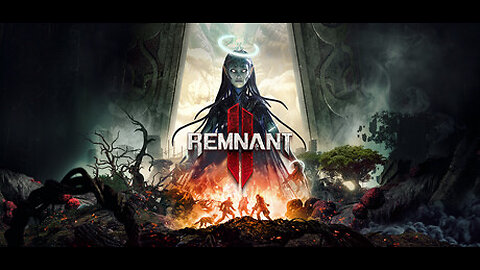 Remnant 2 Ep 8 The End of All Things?