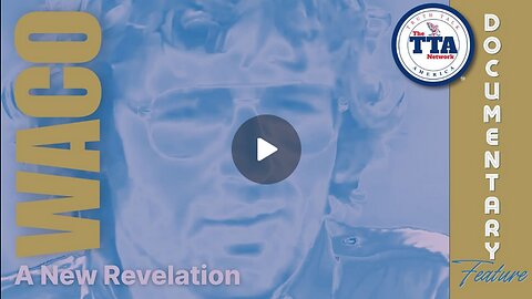 Documentary: Waco 'A New Revelation'