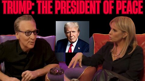 Bill Maher’s Red Pill Moment on Trump and War