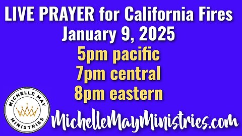 PRAYER for California Fires & Winds