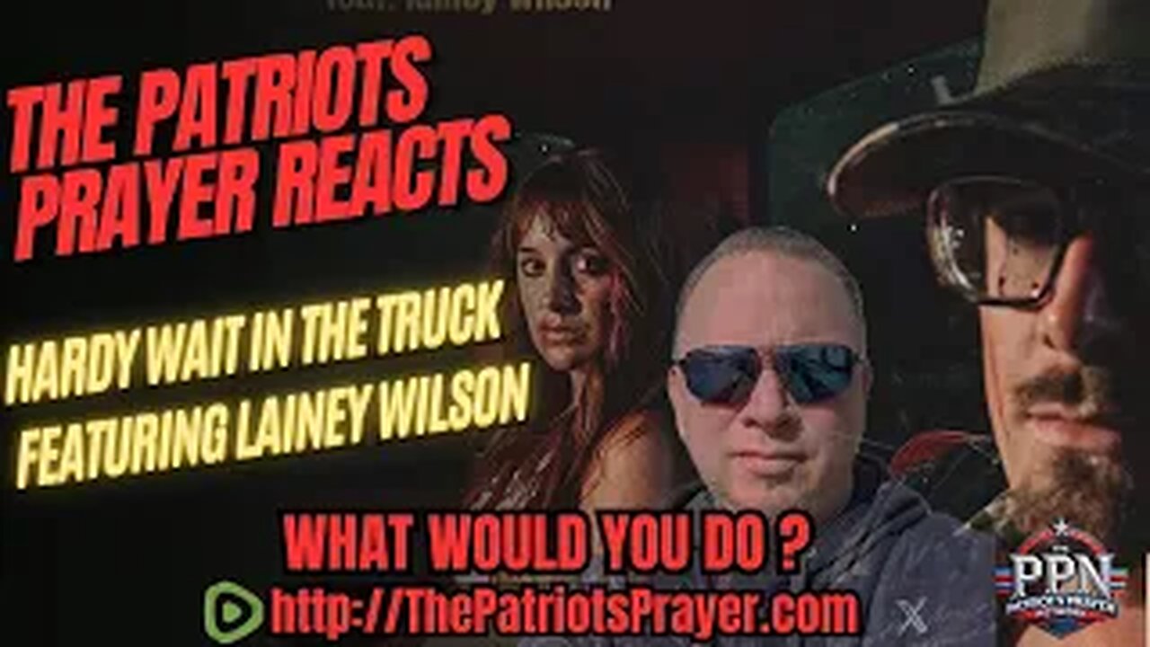 Patriots Prayer Reaction to "Wait in the Truck" by HARDY ft. Lainey Wilson 🎶