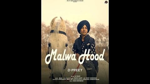 Malwa hood - D Preet ! New Song 2025