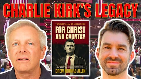 Why Charlie Kirk Still Matters — Drew Allen Breaks It Down