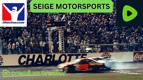 🔴Sunday iRacing Seige, 10AM Open WNIS Charlotte 87 Race🏁!