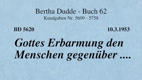 BD 5620 - GOTTES ERBARMUNG DEN MENSCHEN GEGENÜBER ....